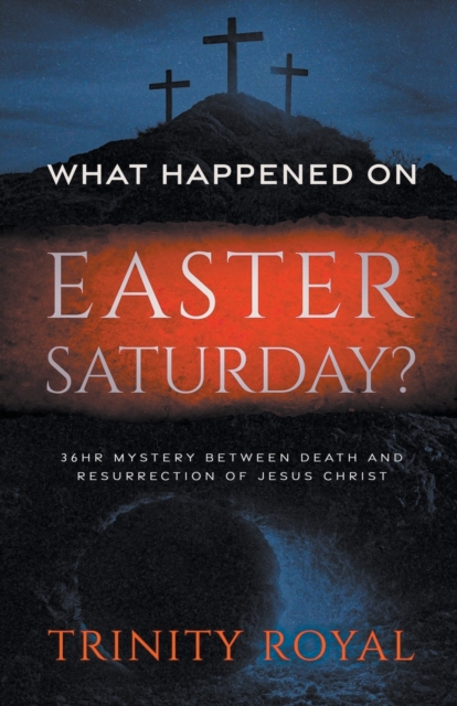 What Happened on Easter Saturday, Paperback / softback Book