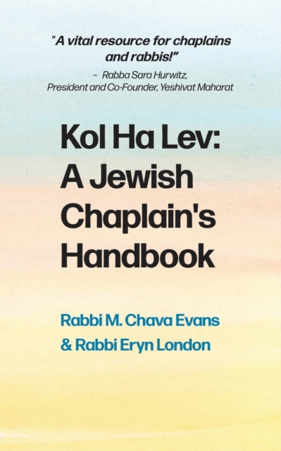 Kol Halev : A Jewish Chaplain's Handbook, Paperback / softback Book