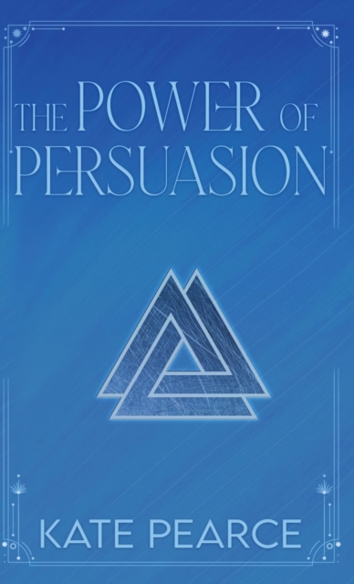 The Power of Persuasion, Hardback Book