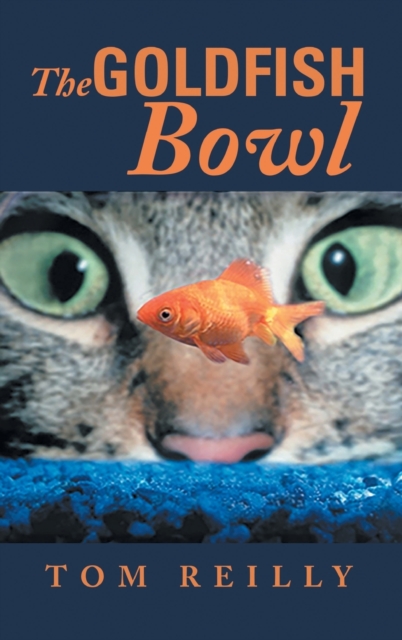 The Goldfish Bowl, Hardback Book