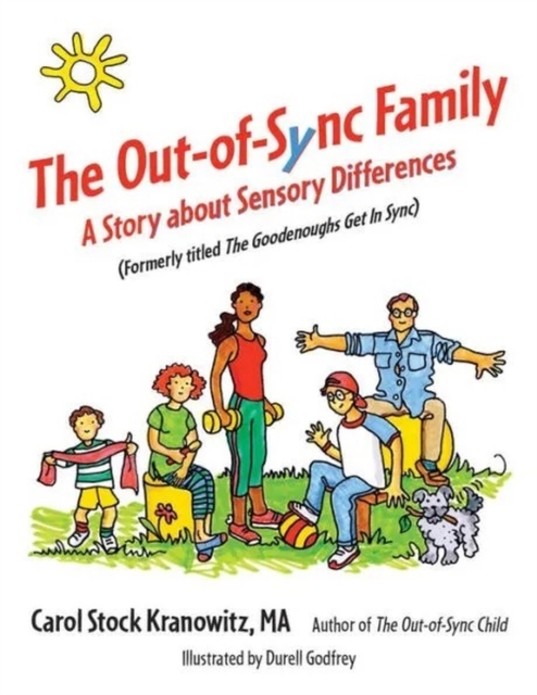 The Out-of-Sync Family : A Story about Sensory Differences, Paperback / softback Book