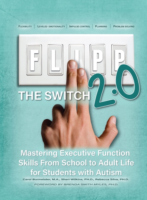 FLIPP the Switch 2.0 : Mastering Executive Function Skills from School to Adult Life for Students with Autism, EPUB eBook