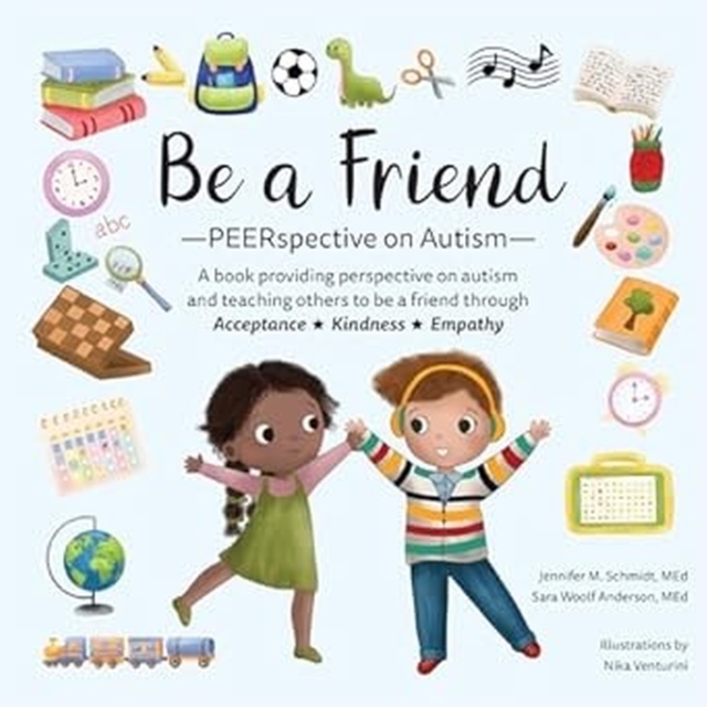 Be A Friend : PEERspective on Autism, Paperback / softback Book
