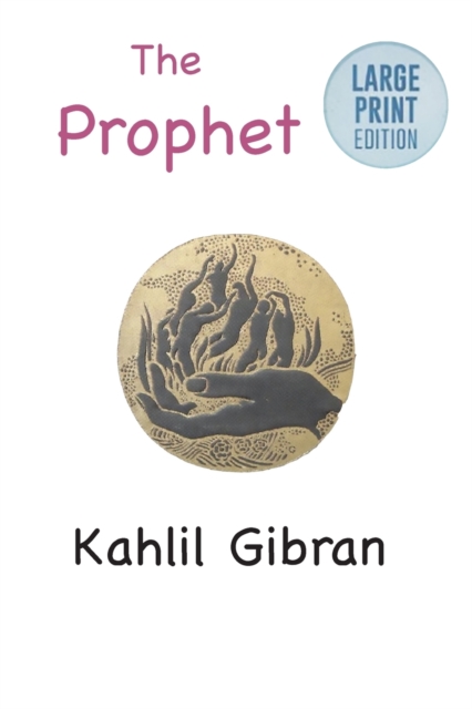 The Prophet : Large Print Edition, Paperback / softback Book