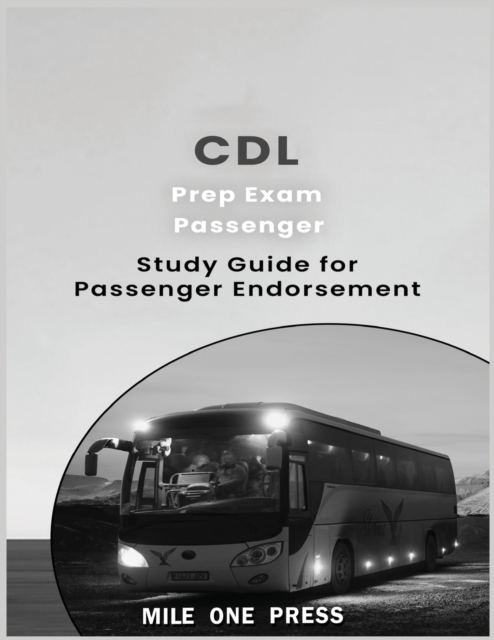 CDL Prep Exam : Passenger Endorsement, Paperback / softback Book