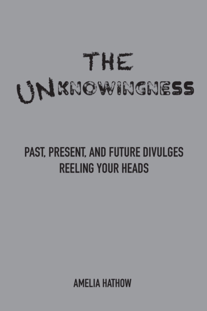 The Unknowingness, Paperback / softback Book