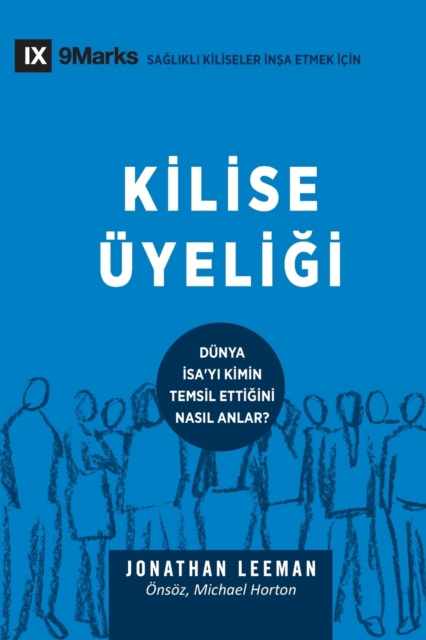 Kilise Uyeli&#287;i (Church Membership) (Turkish) : How the World Knows Who Represents Jesus, Paperback / softback Book