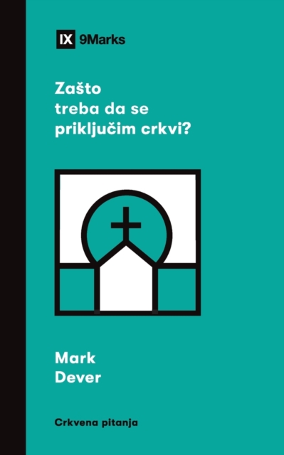 Z&#1072;sto treba da se priklju&#269;im crkvi? (Why Should I Join a Church?) (Serbian), Paperback / softback Book