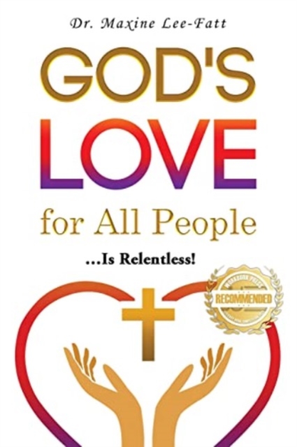 God's Love for All People... : ... Is Relentless!, Paperback / softback Book
