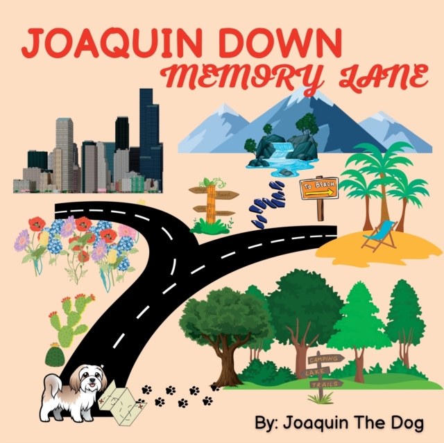 Joaquin Down Memory Lane : A Doggy Adventure, Paperback / softback Book