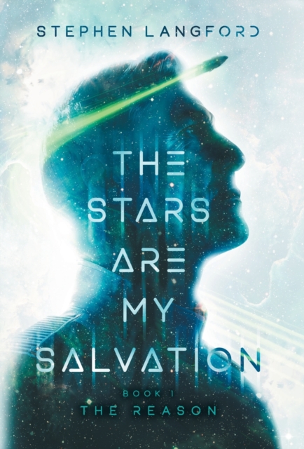 The Stars Are My Salvation : The Reason, Hardback Book