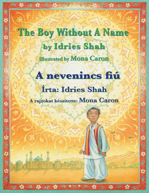 The Boy without a Name / A nevenincs fiu : Bilingual English-Hungarian Edition / Ketnyelv&#369; angol-magyar kiadas, Paperback / softback Book