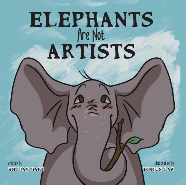Elephants Are Not Artists, Paperback / softback Book