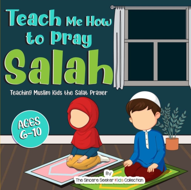Teach Me How to Pray Salah, Paperback / softback Book