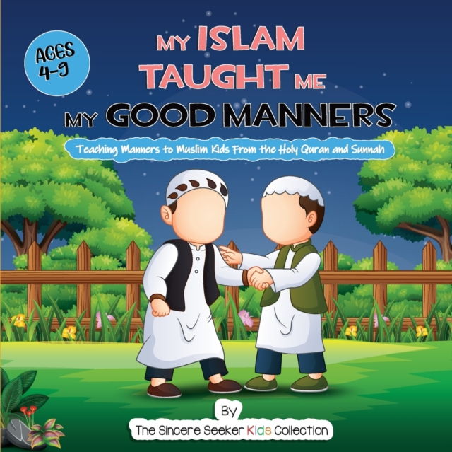 My Islam Taught Me My Good Manners, Paperback / softback Book