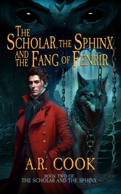 The Scholar, the Sphinx, and the Fang of Fenrir : A Young Adult Fantasy Adventure, Paperback / softback Book