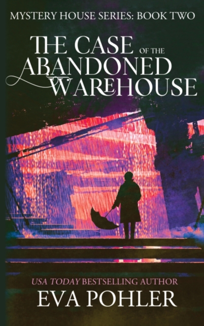 The Case of the Abandoned Warehouse, Hardback Book