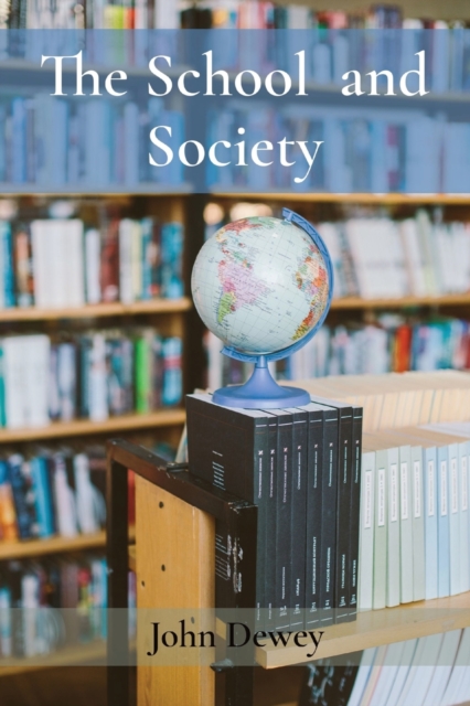 The School and Society, Paperback / softback Book