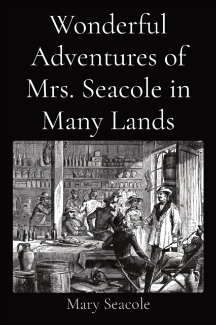 Wonderful Adventures of Mrs. Seacole in Many Lands, Paperback / softback Book