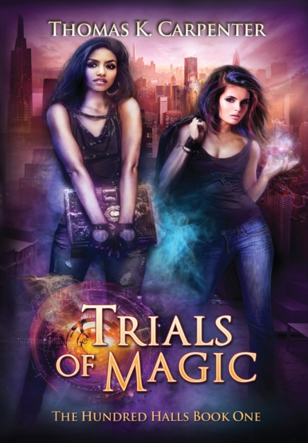 Trials of Magic : The Hundred Halls Series Book One, Hardback Book