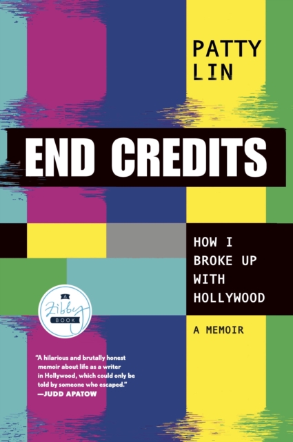 End Credits : How I Broke Up with Hollywood, Paperback / softback Book