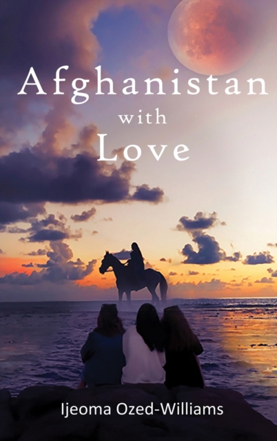 Afghanistan with Love, Hardback Book