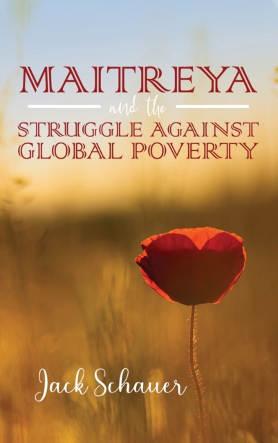 Maitreya and the Struggle Against Global Poverty, Hardback Book