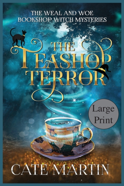 The Teashop Terror : A Weal & Woe Bookshop Witch Mystery, Paperback / softback Book