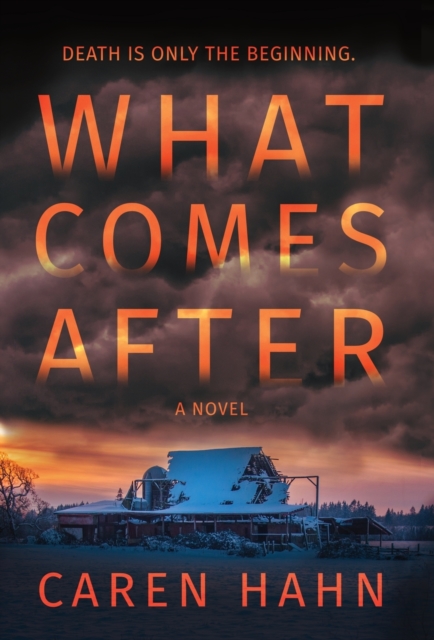 What Comes After, Hardback Book