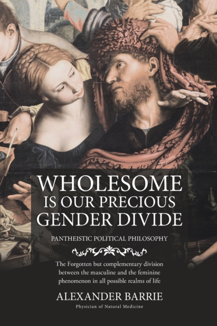 Wholesome is our Precious Gender Divide, Paperback / softback Book