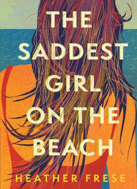 The Saddest Girl on the Beach, Hardback Book