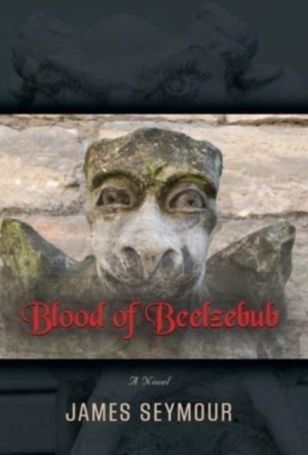 Blood of Beelzebub, Hardback Book