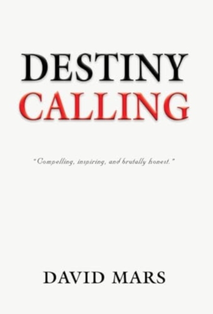 Destiny Calling, Hardback Book