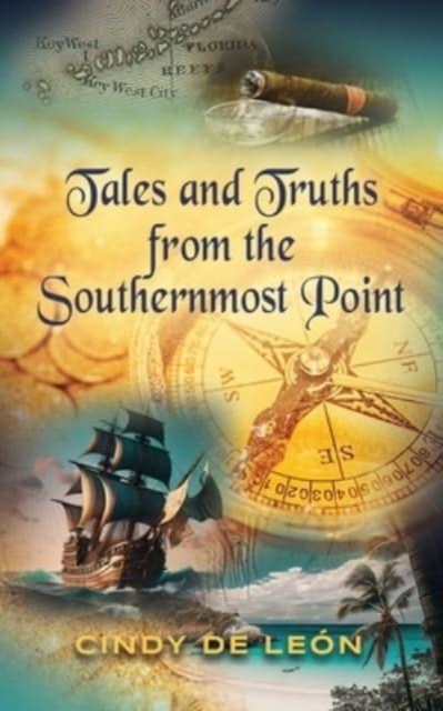 Tales and Truths From The Southernmost Point, Paperback / softback Book