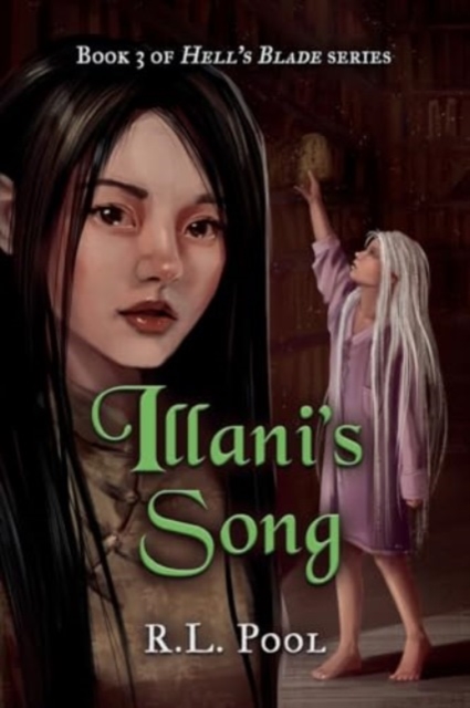 Illani's Song : Book 3 of "Hell's Blade" Series, Paperback / softback Book
