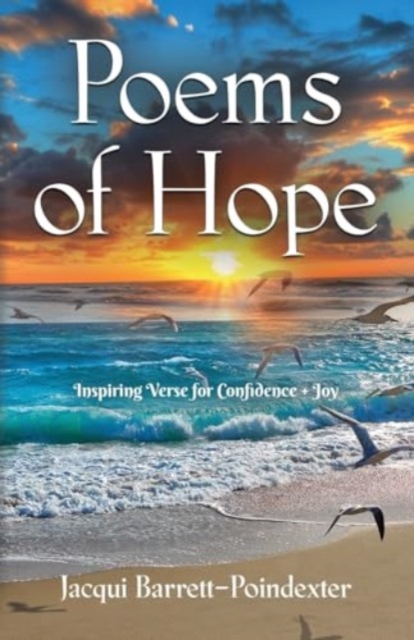 Poems of Hope : Inspiring Verse for Confidence and Joy, Paperback / softback Book