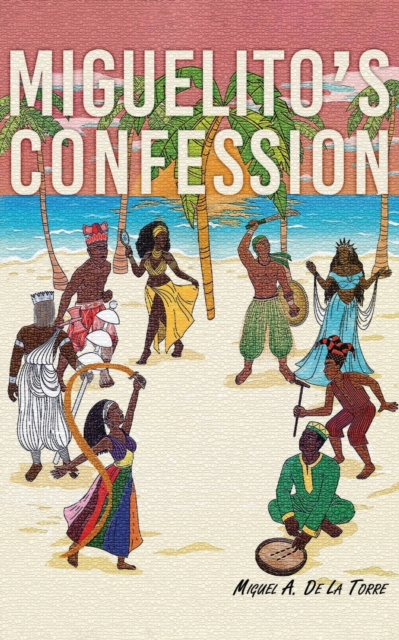 Miguelito's Confession, Paperback / softback Book
