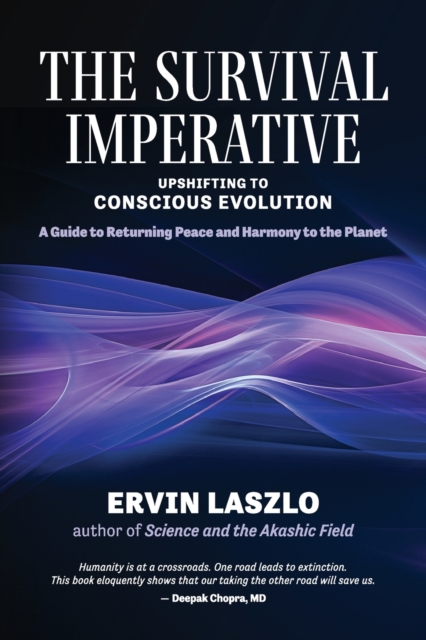 The Survival Imperative : Upshifting to Conscious Evolution, Paperback / softback Book