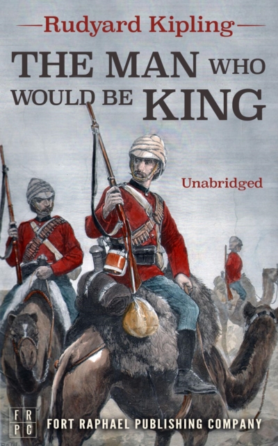 The Man Who Would Be King - Unabridged, EPUB eBook