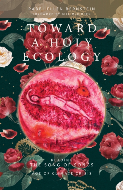 Toward a Holy Ecology : Reading the Song of Songs in the Age of Climate Crisis, Paperback / softback Book