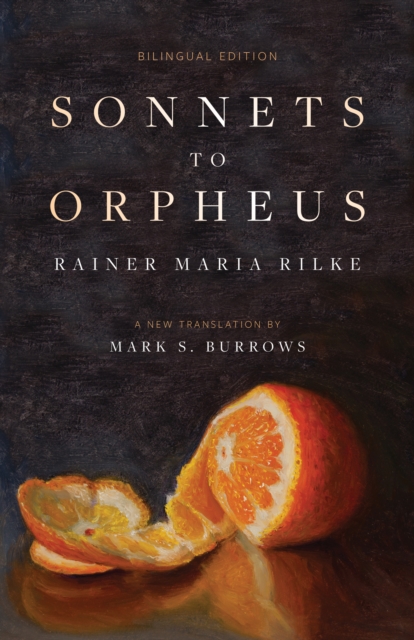 Sonnets to Orpheus : A New Translation (Bilingual Edition), Paperback / softback Book