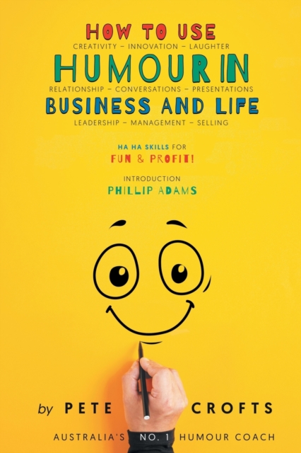 How to Use Humour in Business and Life, Paperback / softback Book