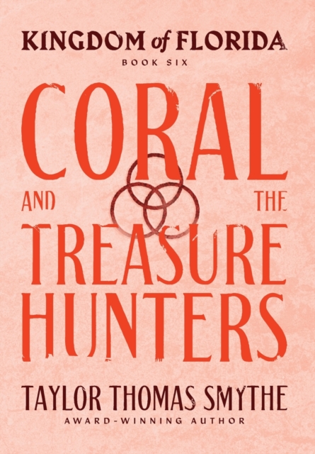 Kingdom of Florida : Coral and the Treasure Hunters, Hardback Book