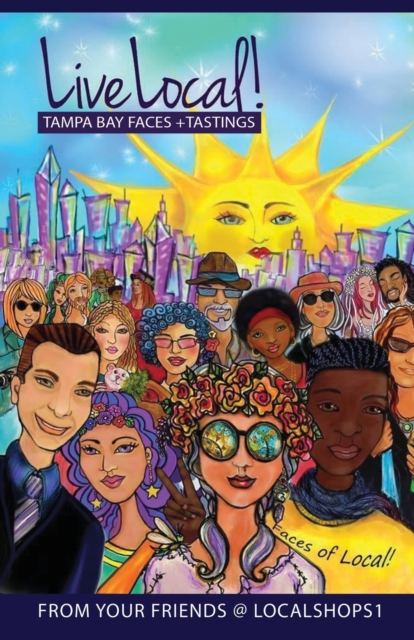 Live Local! Tampa Bay Faces + Tastings, Paperback / softback Book