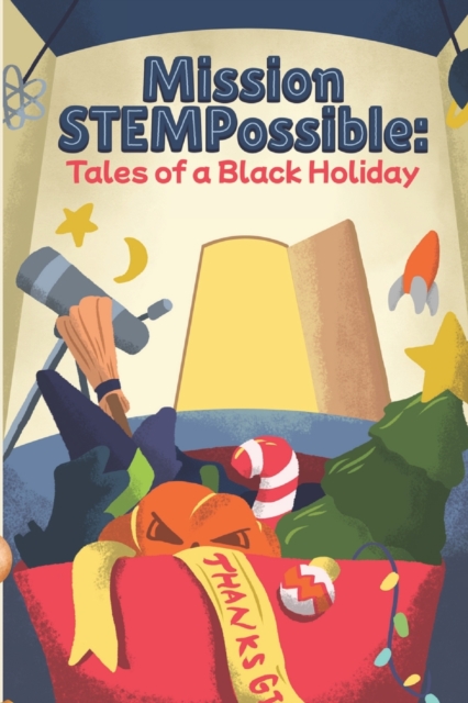 Mission STEMPossible : Tales of a Black Holiday, Paperback / softback Book