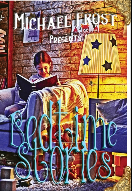 Bedtime Stories : Michael Frost Presents, Hardback Book