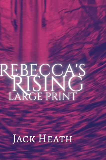 Rebecca's Rising : Large Print, Paperback / softback Book