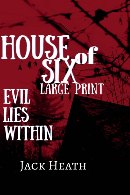 House of Six LARGE PRINT : Evil Lies Within, Paperback / softback Book