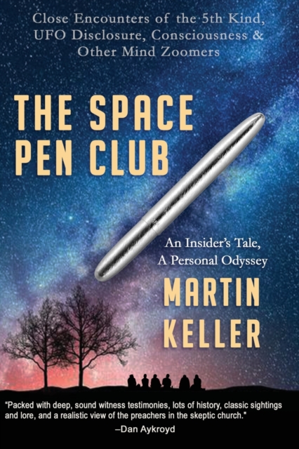 The Space Pen Club : Close Encounters of the 5th Kind -- UFO Disclosure, Consciousness & Other Mind Zoomers, Paperback / softback Book