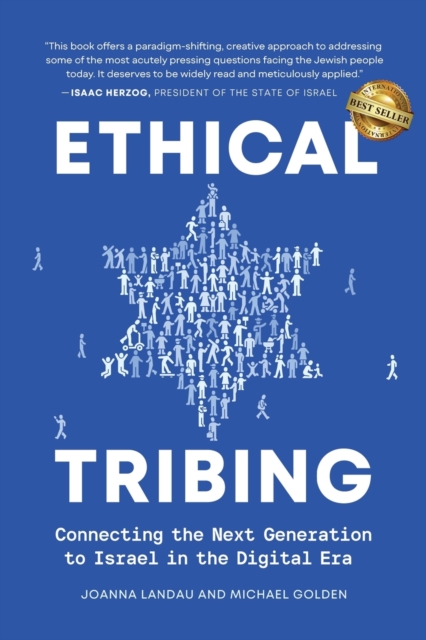 Ethical Tribing : Connecting the Next Generation to Israel in the Digital Era, Paperback / softback Book